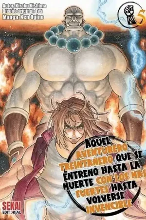 AQUEL AVENTURERO TREINTAÑERO QUE SE ENTRENO HASTA LA MUERTE CON LOS MAS FUERTES HASTA VOLVERSE INVENCIBLE 05 Mejor Precio