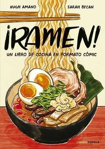 ¡RAMEN! UN LIBRO DE COCINA EN FORMATO CÓMIC Liquidación