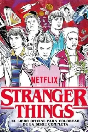 STRANGER THINGS. EL LIBRO OFICIAL PARA COLOREAR DE LA SERIE COMPLETA Últimas Unidades