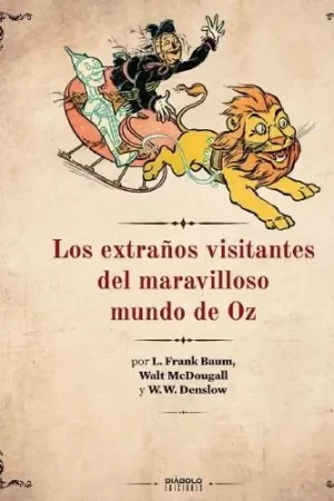 Marca Reconocida LOS EXTRAÑOS VISITANTES DEL MARAVILLOSO MUNDO DE OZ