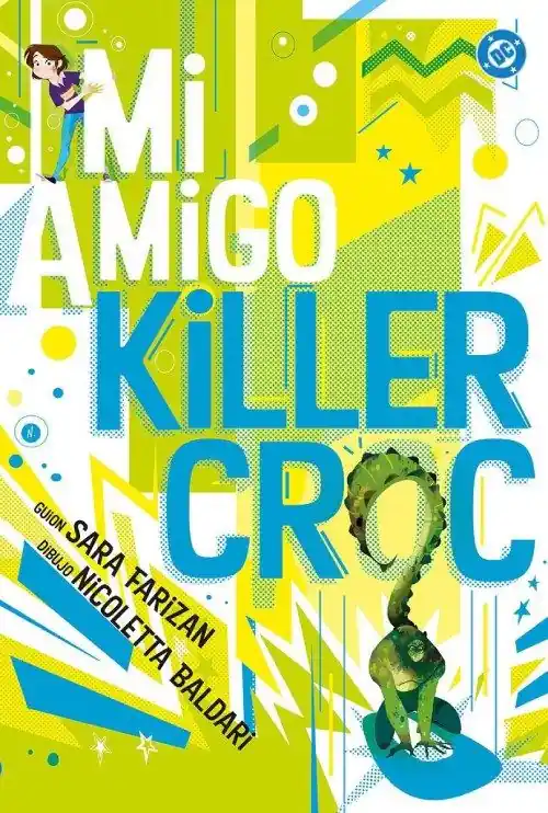 Venta Final MI AMIGO KILLER CROC (DC Young Adults)