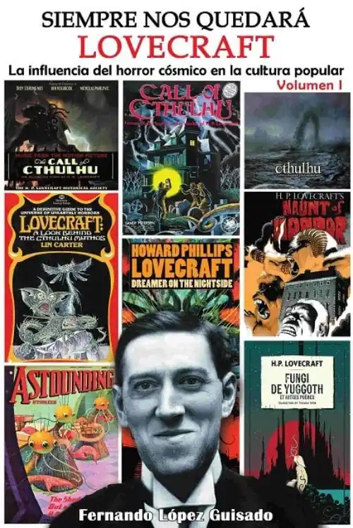 Oferta Especial SIEMPRE NOS QUEDARÁ LOVECRAFT 01 LA INFLUENCIA DEL HORROR CÓSMICO EN LA CULTURA POPULAR