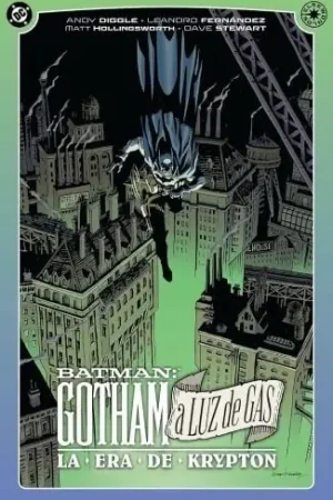 Últimas Unidades BATMAN GOTHAM A LUZ DE GAS. LA ERA DE KRYPTON (DC Elseworlds)
