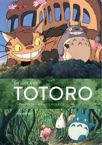 Promoción Exclusiva EN BUSCA DE TOTORO APUNTES DE UN PASEO POR EL BOSQUE