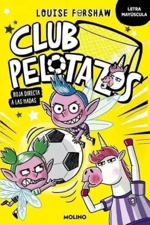 CLUB PELOTAZOS 02 - ROJA DIRECTA A LAS HADAS (CON LETRA MAYÚSCULA) Barato