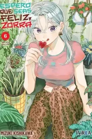 Solo Por Tiempo Limitado ESPERO QUE SEAS FELIZ, ZORRA 06