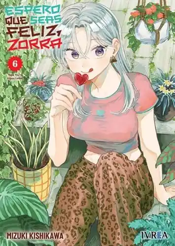 Solo Por Tiempo Limitado ESPERO QUE SEAS FELIZ, ZORRA 06