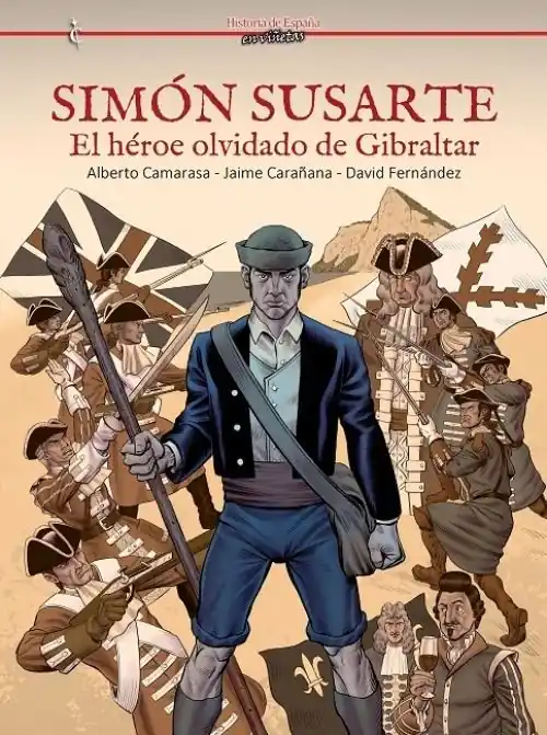 Últimas Unidades SIMÓN SUSARTE EL HÉROE OLVIDADO DE GIBRALTAR