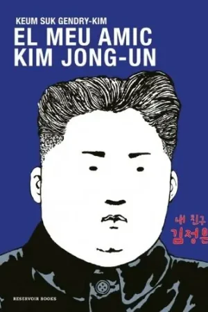 Oferta Flash EL MEU AMIC KIM JONG-UN (Edició en català)