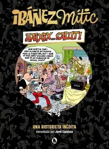 Garantía De Devolución De Dinero IBÁÑEZ MÍTIC 1 - HAIXIX... SALUT! (Edició en Català)