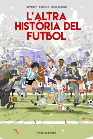L‘ALTRA HISTÒRIA DEL FUTBOL (Edició en català) Ordenar Ahora Mismo