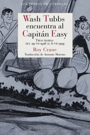 WASH TUBBS ENCUENTRA AL CAPITÁN EASY TIRAS DIARIAS DEL 29-VII-1928 AL 6-VII-1929 Oferta Flash