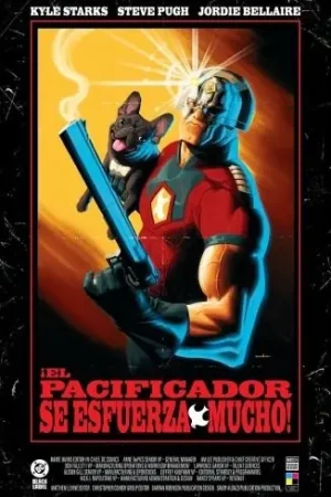 ¡EL PACIFICADOR SE ESFUERZA MUCHO! (DC Black Label) Oferta De Temporada