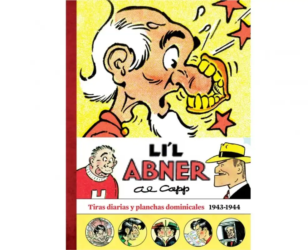 Devolución Gratuita LI‘L ABNER 05 TIRAS DIARIAS Y PLANCHAS DOMINICALES 1943-1944