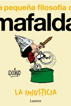 LA PEQUEÑA FILOSOFÍA DE MAFALDA LA INJUSTICIA Pago Seguro