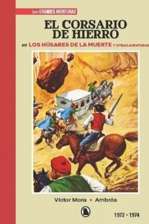 EL CORSARIO DE HIERRO (1972-1974) LOS HÚSARES DE LA MUERTE Y OTRAS AVENTURAS (Edición Coleccionista) Marca Reconocida