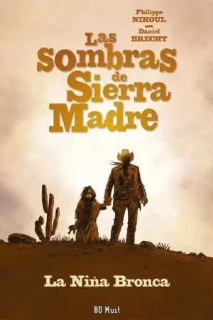 LAS SOMBRAS DE SIERRA MADRE 01 LA NIÑA BRONCA Envío Inmediato