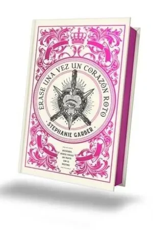 ÉRASE UNA VEZ UN CORAZÓN ROTO (EDICIÓN LIMITADA) (Novela) Súper Precio