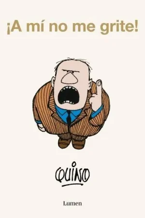 ¡A MÍ NO ME GRITE! Solo Hoy