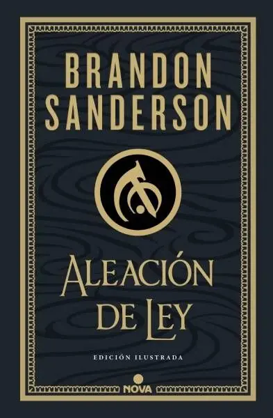 Última Versión ALEACIÓN DE LEY Edición Ilustrada (WAX & WAYNE 01) (Novela)