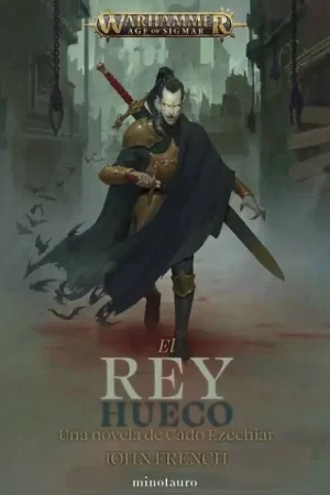 WARHAMMER AGE OF SIGMAR EL REY HUECO (Novela) Novedad