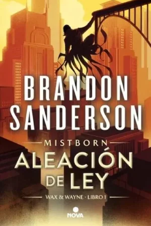 Imprescindible (Must-Have) ALEACIÓN DE LEY (WAX & WAYNE 01) (Novela)