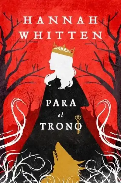 PARA EL TRONO ( EL BOSQUE SALVAJE 02) (Novela) Últimas Unidades
