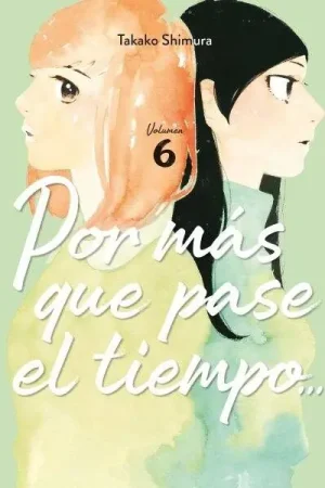 POR MÁS QUE PASE EL TIEMPO... 06 No Te Lo Pierdas