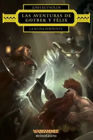 Precio Rebajado LAS AVENTURAS DE GOTREK Y FÉLIX LA REINA SERPIENTE (Novela)