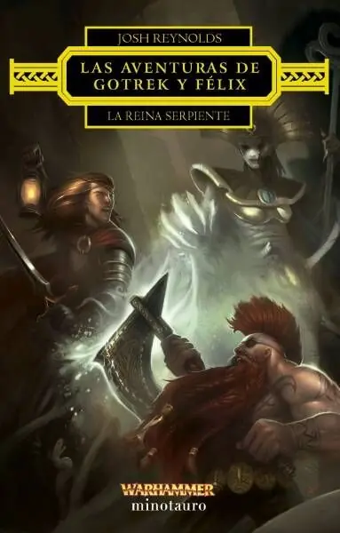 Precio Rebajado LAS AVENTURAS DE GOTREK Y FÉLIX LA REINA SERPIENTE (Novela)