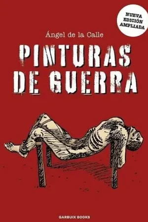 No Te Lo Pierdas PINTURAS DE GUERRA (Nueva Edición Ampliada)
