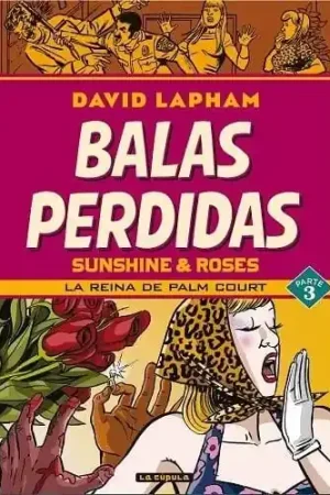BALAS PERDIDAS SUNSHINE & ROSES 03 LA REINA DE PALM COURT Súper Precio
