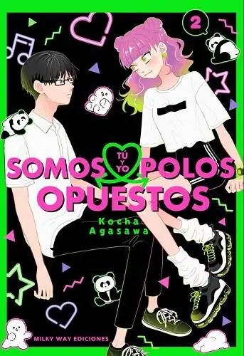 TÚ Y YO SOMOS POLOS OPUESTOS 02 No Te Lo Pierdas