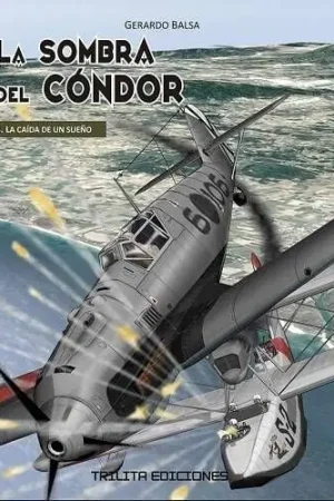 Marca Reconocida LA SOMBRA DEL CÓNDOR 03 LA CAÍDA DE UN SUEÑO