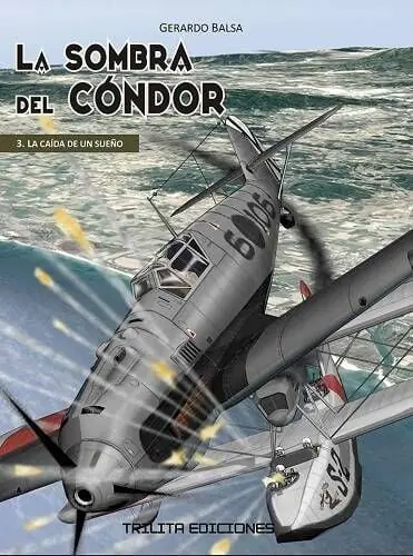 Marca Reconocida LA SOMBRA DEL CÓNDOR 03 LA CAÍDA DE UN SUEÑO