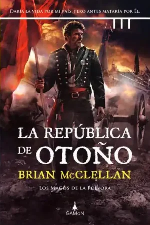 Descuento LA REPÚBLICA DE OTOÑO (LOS MAGOS DE LA PÓLVORA 03) (Novela)