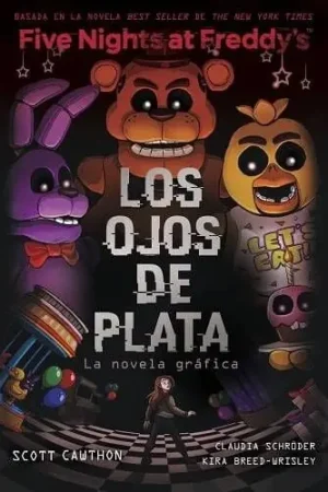 Liquidación FIVE NIGHTS AT FREDDY‘S LA NOVELA GRÁFICA 01. LOS OJOS DE PLATA