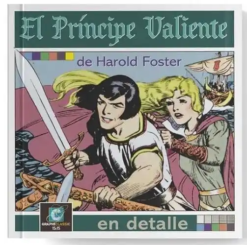 EL PRÍNCIPE VALIENTE DE HAROLD FOSTER EN DETALLE Popular