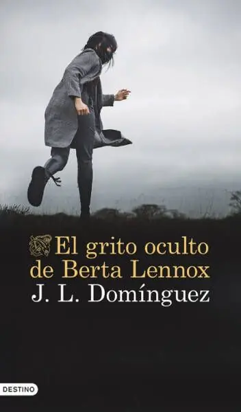EL GRITO OCULTO DE BERTA LENNOX (Novela) Directo De Fábrica