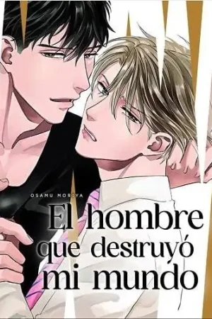 Rebajas EL HOMBRE QUE DESTRUYÓ MI MUNDO