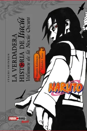 Última Oportunidad Naruto La Verdadera Historia De Itachi Volumen De La Noche Oscura
