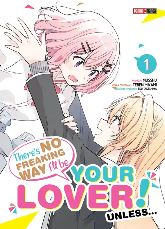 THERE´S NO FREAKING WAY I´LL BE YOUR LOVER! UNLESS…/ WATASHI GA KOIBITO N.1 Favorito De Clientes