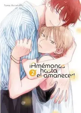 ¡AMÉMONOS HASTA EL AMANECER! 02 Comprar En Línea
