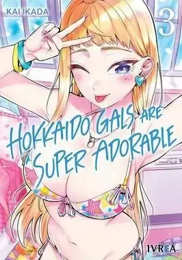 HOKKAIDO GALS ARE SUPER ADORABLE 03 Última Oportunidad