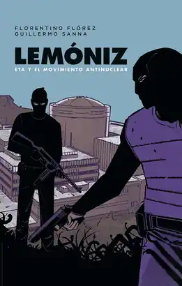 No Te Lo Pierdas LEMONIZ ETA Y EL MOVIMIENTO ANTINUCLEAR
