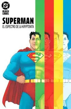 SUPERMAN EL ESPECTRO DE LA KRYPTONITA Ocasión Especial