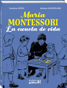Precio Reducido MARIA MONTESSORI LA ESCUELA DE LA VIDA