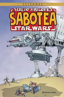Solo Hoy SERGIO ARAGONES SABOTEA STAR WARS