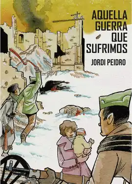 Oferta Limitada AQUELLA GUERRA QUE SUFRIMOS