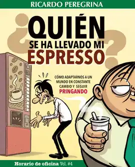 Oferta Flash QUIÉN SE HA LLEVADO MI ESPRESSO HORARIO DE OFICINA VOL 4